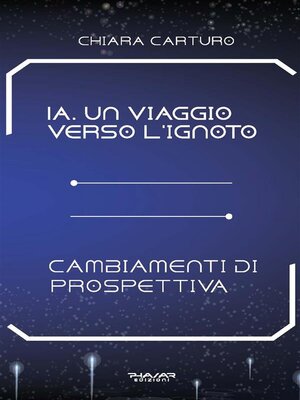 cover image of IA. Un viaggio verso l'ignoto